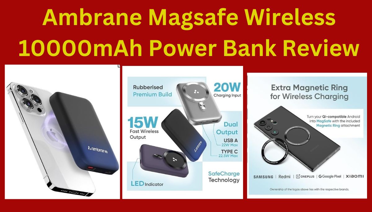 Ambrane Magsafe Wireless 10000mAh Power Bank Review